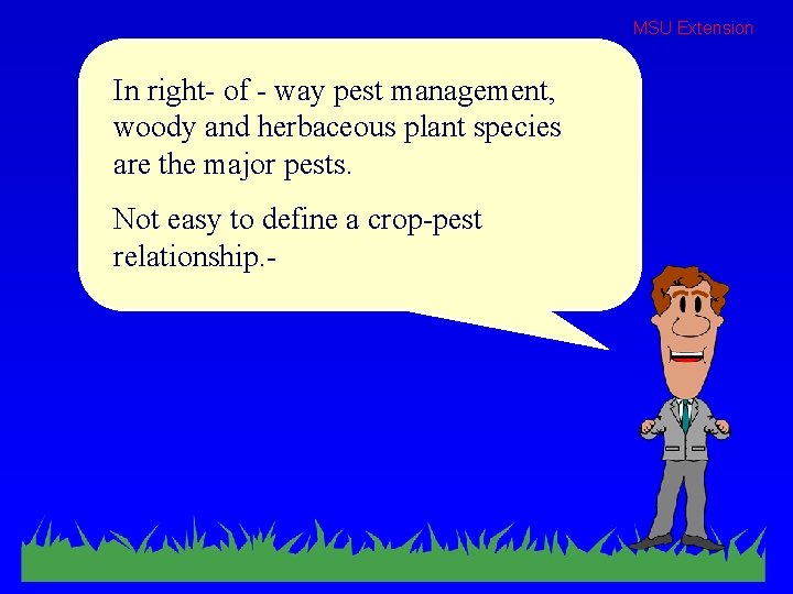 MSU Extension In right- of - way pest management, woody and herbaceous plant species