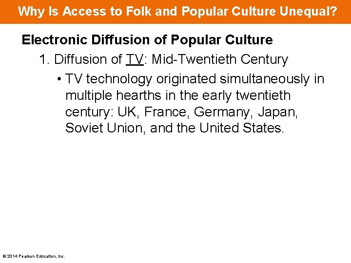 Why Is Access to Folk and Popular Culture Unequal? Electronic Diffusion of Popular Culture