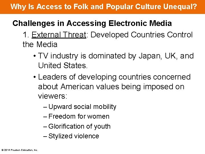 Why Is Access to Folk and Popular Culture Unequal? Challenges in Accessing Electronic Media