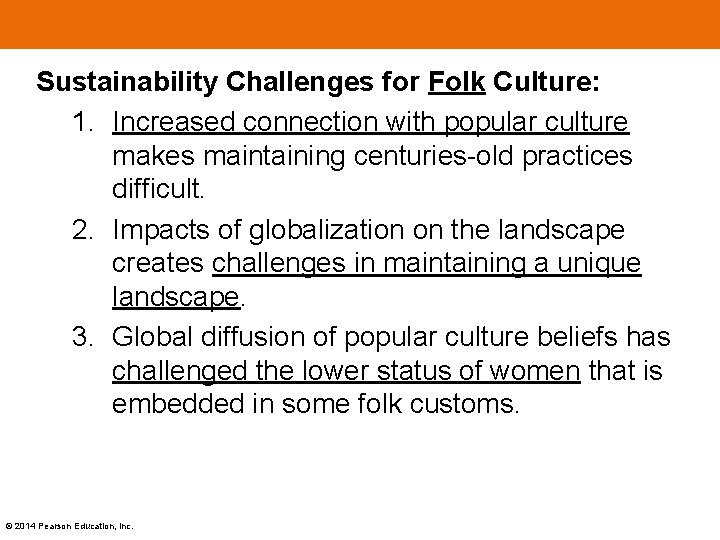 Sustainability Challenges for Folk Culture: 1. Increased connection with popular culture makes maintaining centuries-old