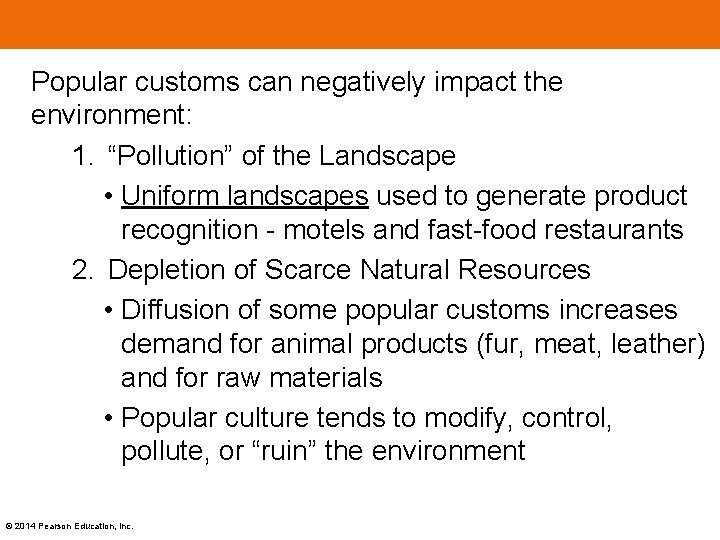 Popular customs can negatively impact the environment: 1. “Pollution” of the Landscape • Uniform