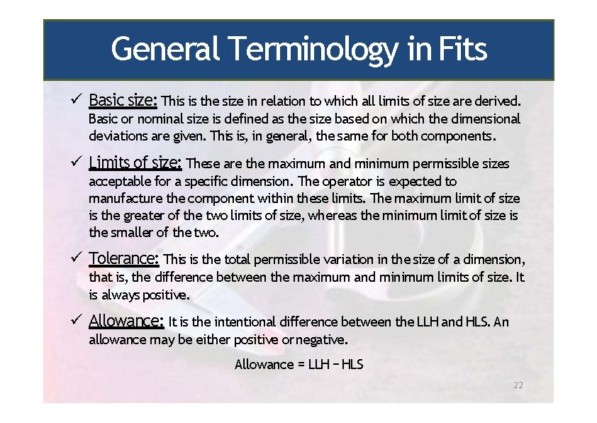 General Terminology in Fits Basic size: This is the size in relation to which
