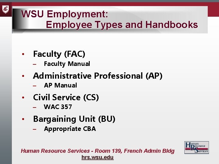 WSU Employment: Employee Types and Handbooks • Faculty (FAC) ‒ • Administrative Professional (AP)