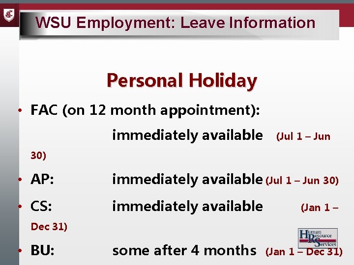 WSU Employment: Leave Information Personal Holiday • FAC (on 12 month appointment): immediately available