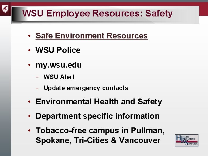 WSU Employee Resources: Safety • Safe Environment Resources • WSU Police • my. wsu.