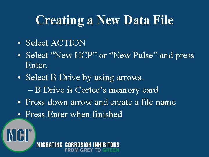 Creating a New Data File • Select ACTION • Select “New HCP” or “New