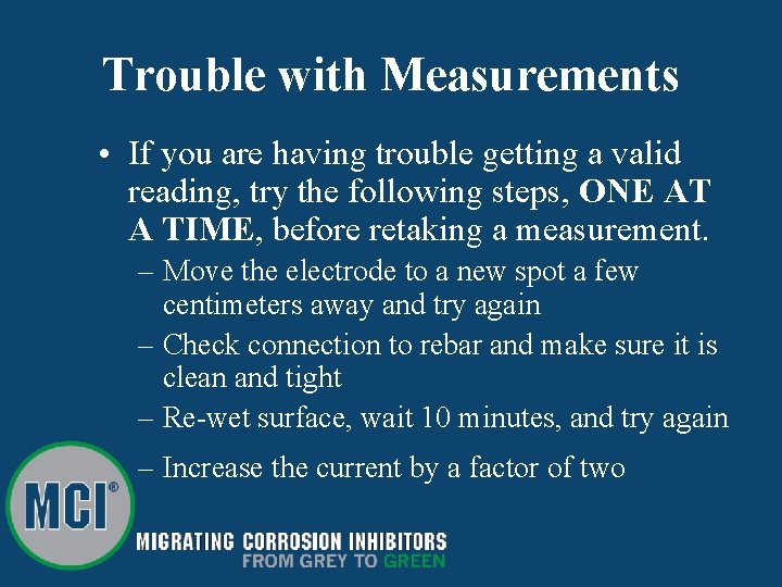 Trouble with Measurements • If you are having trouble getting a valid reading, try