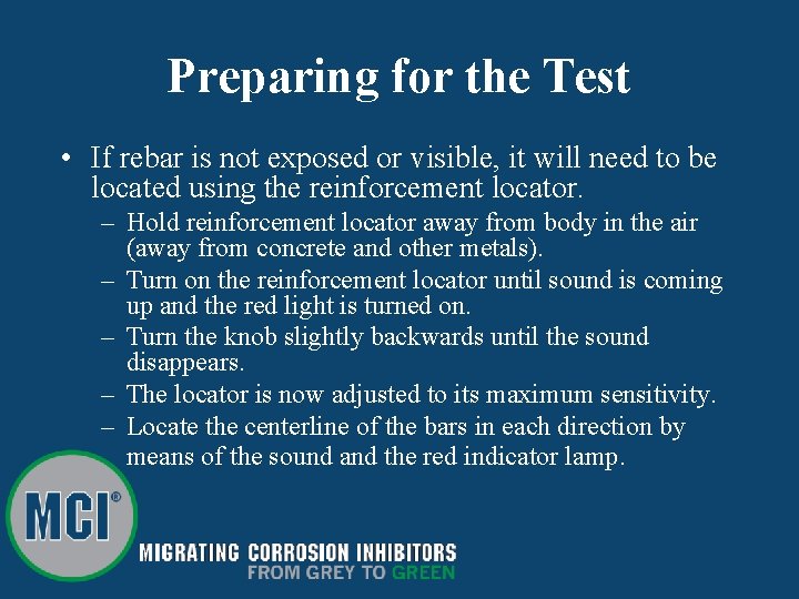 Preparing for the Test • If rebar is not exposed or visible, it will