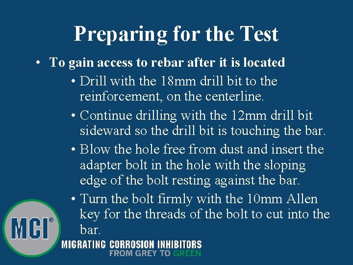 Preparing for the Test • To gain access to rebar after it is located