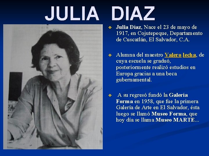 JULIA DIAZ v Julia Díaz, Nace el 23 de mayo de 1917, en Cojutepeque, JULIA DIAZ v Julia Díaz, Nace el 23 de mayo de 1917, en Cojutepeque,