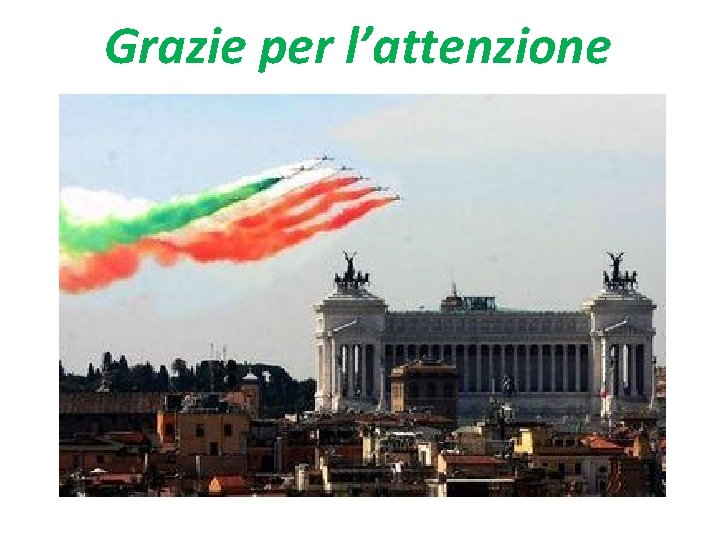 Grazie per l’attenzione Grazie per l’attenzione