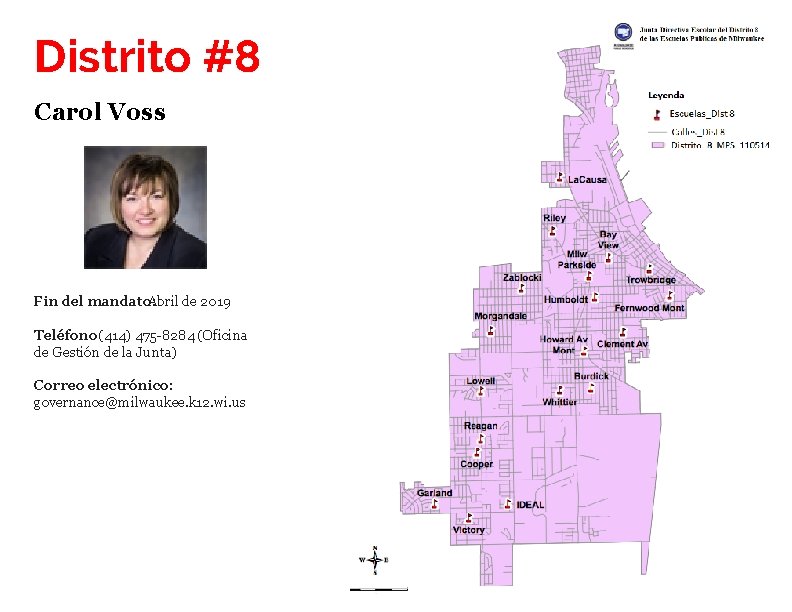 Distrito #8 Carol Voss Fin del mandato: Abril de 2019 Teléfono: (414) 475 -8284