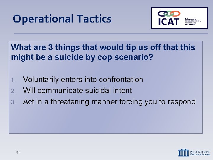 Operational Tactics What are 3 things that would tip us off that this might