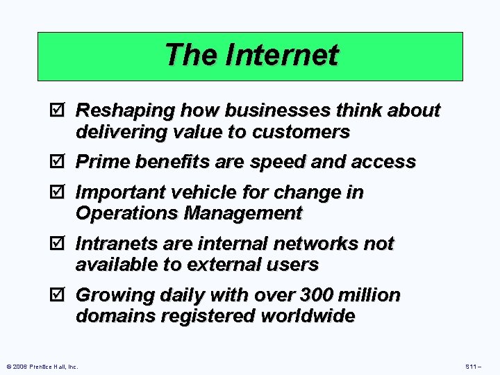The Internet þ Reshaping how businesses think about delivering value to customers þ Prime
