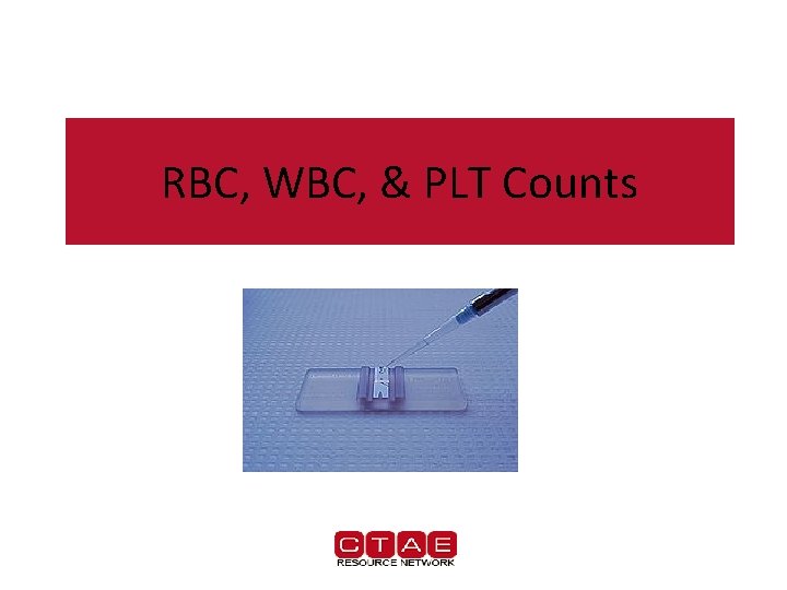 RBC, WBC, & PLT Counts 