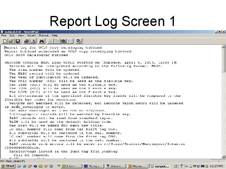 Report Log Screen 1 