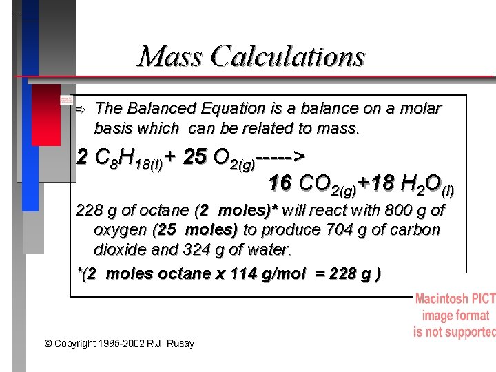 Mass Calculations ð The Balanced Equation is a balance on a molar basis which