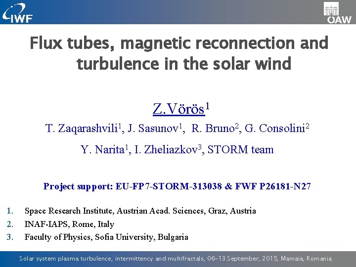 Flux tubes, magnetic reconnection and turbulence in the solar wind Z. Vörös 1 T.