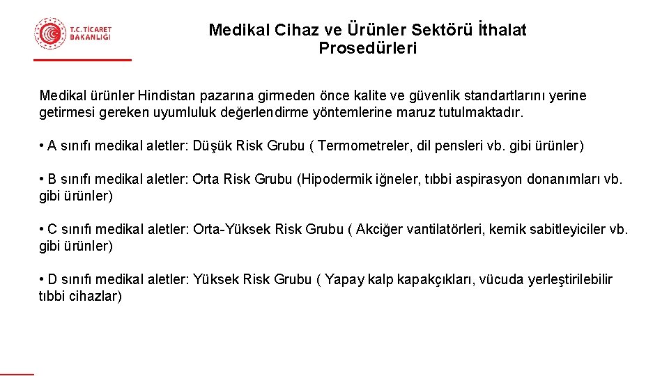 Medikal Cihaz ve Ürünler Sektörü İthalat Prosedürleri Medikal ürünler Hindistan pazarına girmeden önce kalite