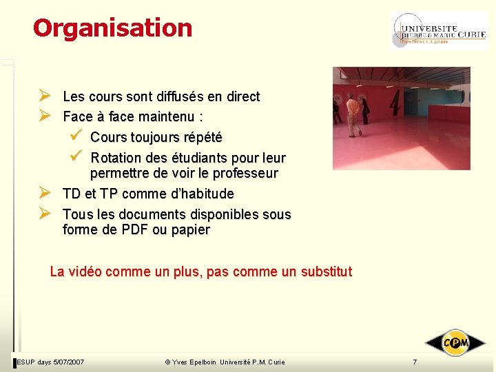 Organisation Ø Ø Les cours sont diffusés en direct Face à face maintenu : Organisation Ø Ø Les cours sont diffusés en direct Face à face maintenu :