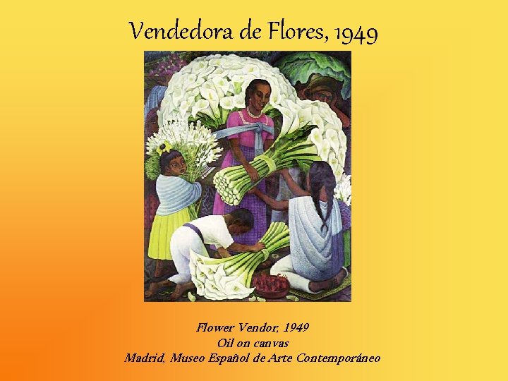 Vendedora de Flores, 1949 Flower Vendor, 1949 Oil on canvas Madrid, Museo Español de