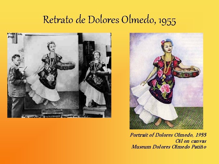 Retrato de Dolores Olmedo, 1955 Portrait of Dolores Olmedo, 1955 Oil on canvas Museum