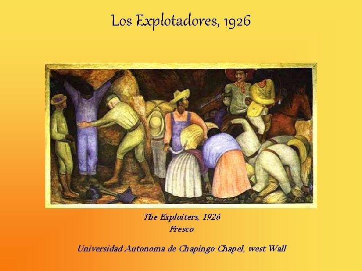 Los Explotadores, 1926 The Exploiters, 1926 Fresco Universidad Autonoma de Chapingo Chapel, west Wall