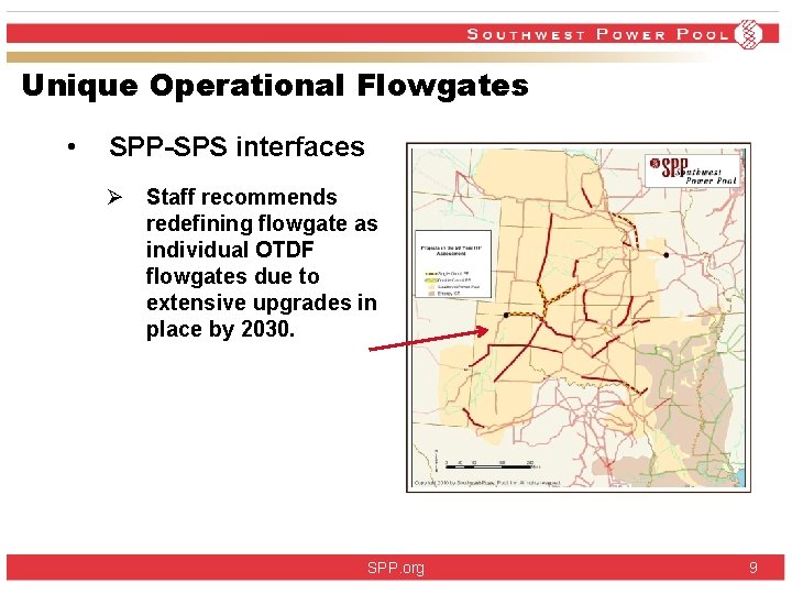 Unique Operational Flowgates • SPP-SPS interfaces Ø Staff recommends redefining flowgate as individual OTDF Unique Operational Flowgates • SPP-SPS interfaces Ø Staff recommends redefining flowgate as individual OTDF