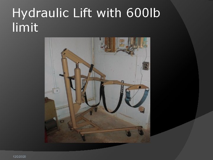 Hydraulic Lift with 600 lb limit 12/2/2020 