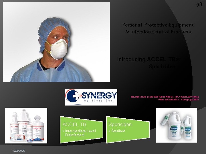 98 Personal Protective Equipment & Infection Control Products Introducing ACCEL TB® Sporiciden Synergy Center