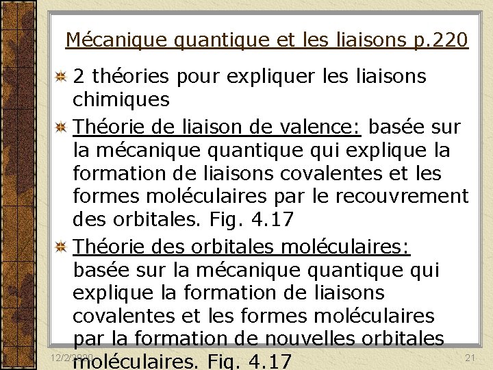 Mécanique quantique et les liaisons p. 220 2 théories pour expliquer les liaisons chimiques