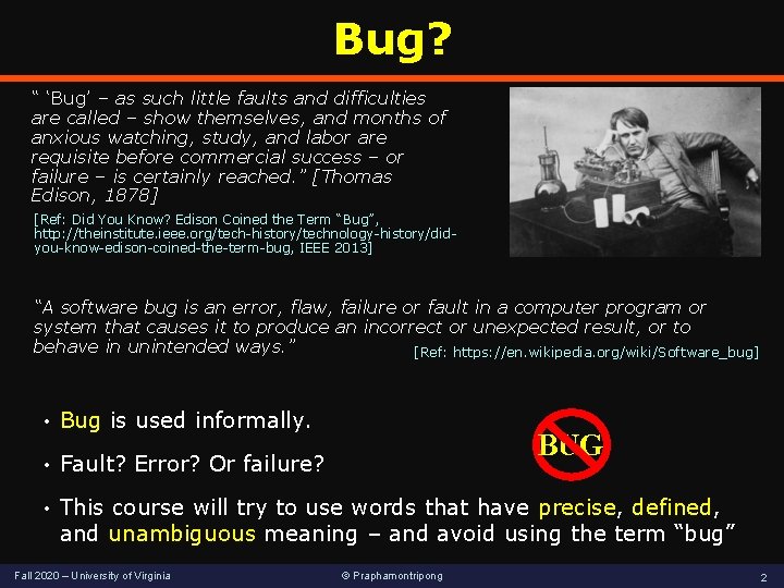 Bug? “ ‘Bug’ – as such little faults and difficulties are called – show