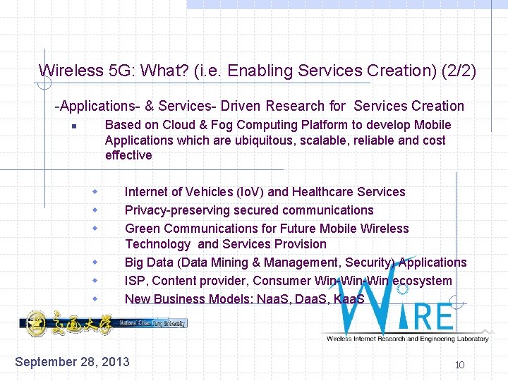 Wireless 5 G: What? (i. e. Enabling Services Creation) (2/2) -Applications- & Services- Driven
