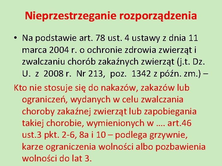 Nieprzestrzeganie rozporządzenia • Na podstawie art. 78 ust. 4 ustawy z dnia 11 marca