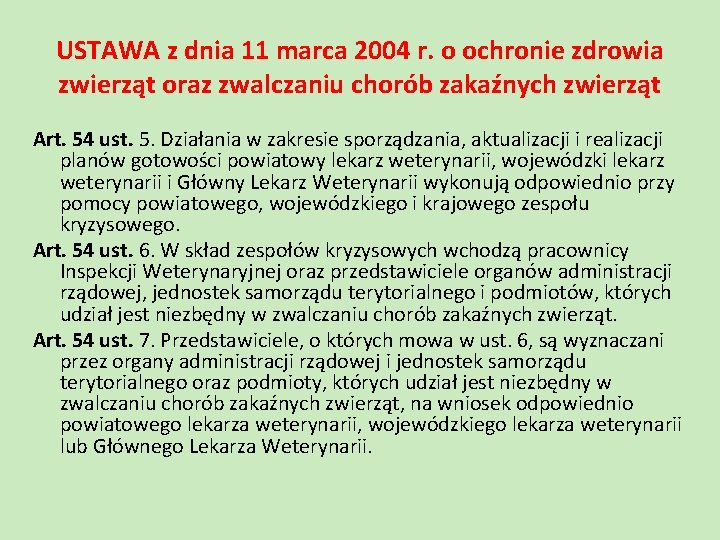 USTAWA z dnia 11 marca 2004 r. o ochronie zdrowia zwierząt oraz zwalczaniu chorób