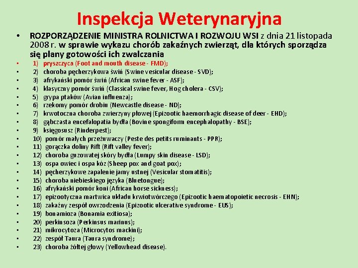 • • • • • • Inspekcja Weterynaryjna ROZPORZĄDZENIE MINISTRA ROLNICTWA I ROZWOJU • • • • • • Inspekcja Weterynaryjna ROZPORZĄDZENIE MINISTRA ROLNICTWA I ROZWOJU