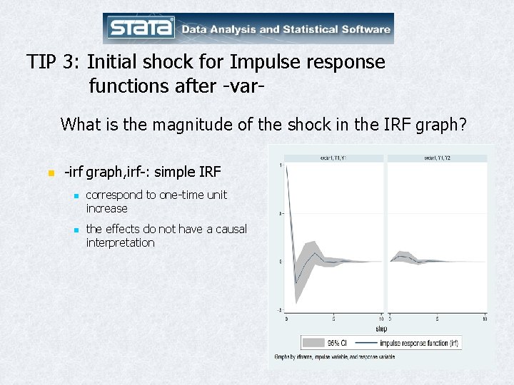 TIP 3: Initial shock for Impulse response functions after -var. What is the magnitude