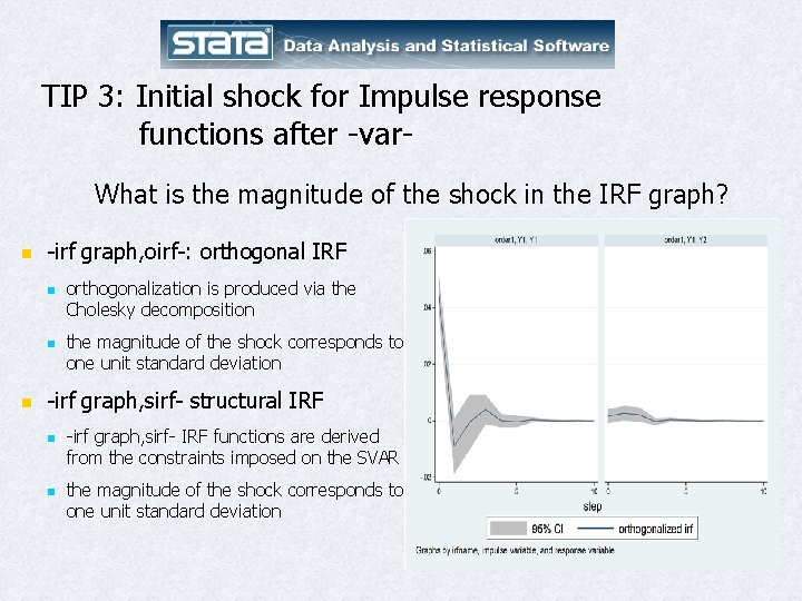 TIP 3: Initial shock for Impulse response functions after -var. What is the magnitude