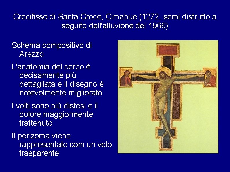 Crocifisso di Santa Croce, Cimabue (1272, semi distrutto a seguito dell'alluvione del 1966) Schema