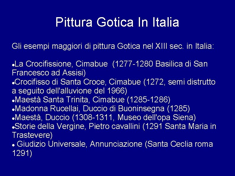 Pittura Gotica In Italia Gli esempi maggiori di pittura Gotica nel XIII sec. in