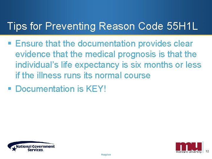 Tips for Preventing Reason Code 55 H 1 L § Ensure that the documentation