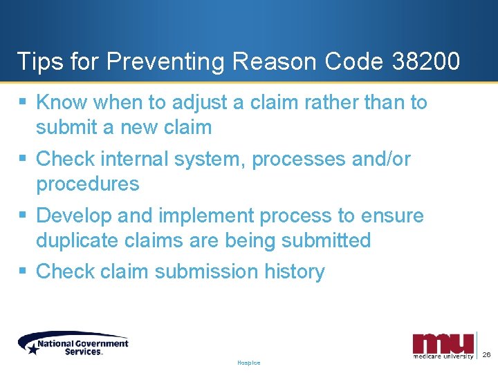Tips for Preventing Reason Code 38200 § Know when to adjust a claim rather