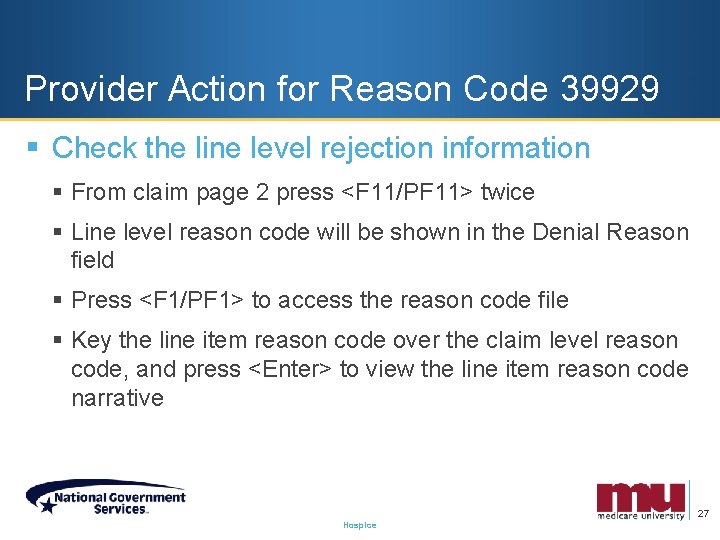 Provider Action for Reason Code 39929 § Check the line level rejection information §