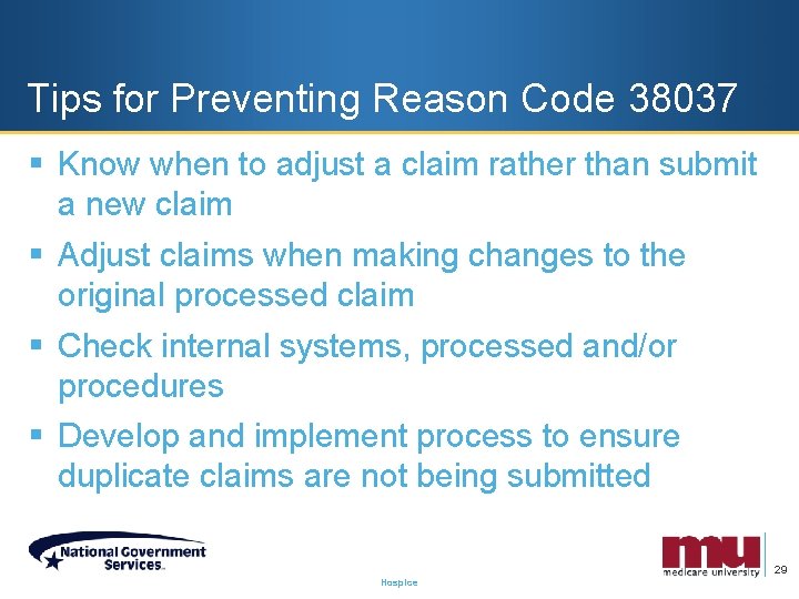 Tips for Preventing Reason Code 38037 § Know when to adjust a claim rather