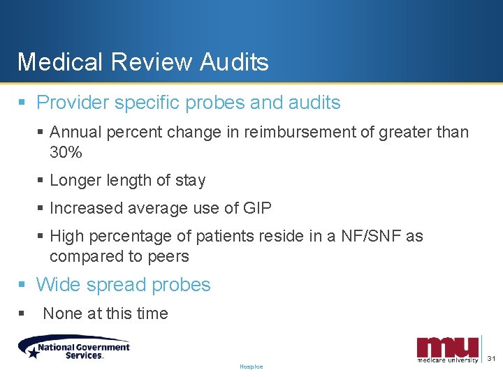 Medical Review Audits § Provider specific probes and audits § Annual percent change in