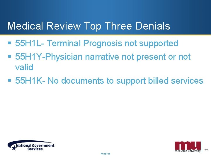 Medical Review Top Three Denials § 55 H 1 L- Terminal Prognosis not supported