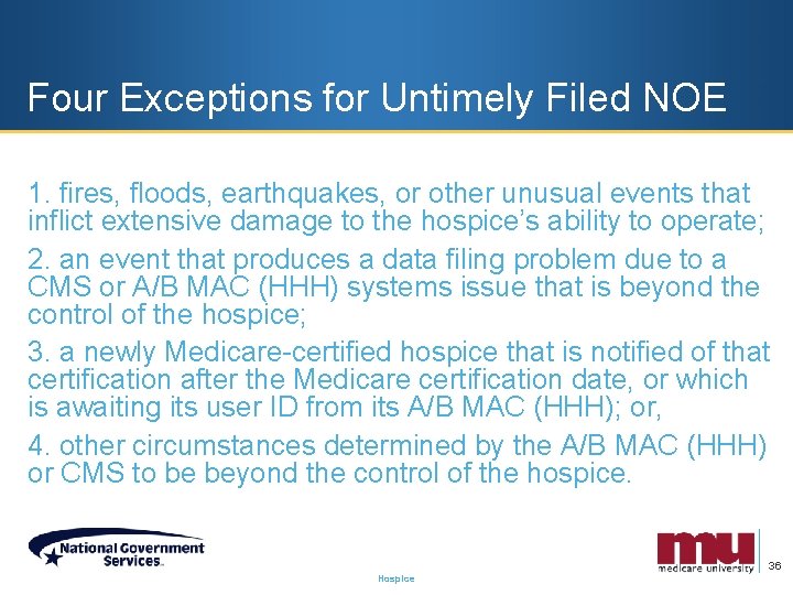 Four Exceptions for Untimely Filed NOE 1. fires, floods, earthquakes, or other unusual events