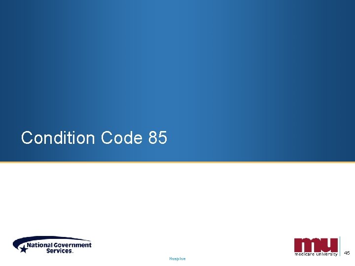 Condition Code 85 45 Hospice 
