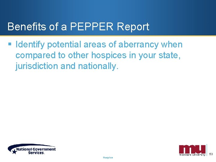 Benefits of a PEPPER Report § Identify potential areas of aberrancy when compared to