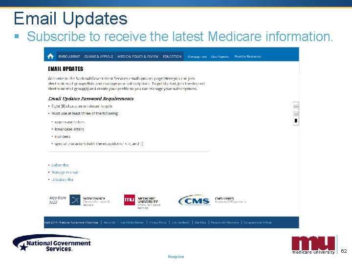 Email Updates § Subscribe to receive the latest Medicare information. 62 Hospice 